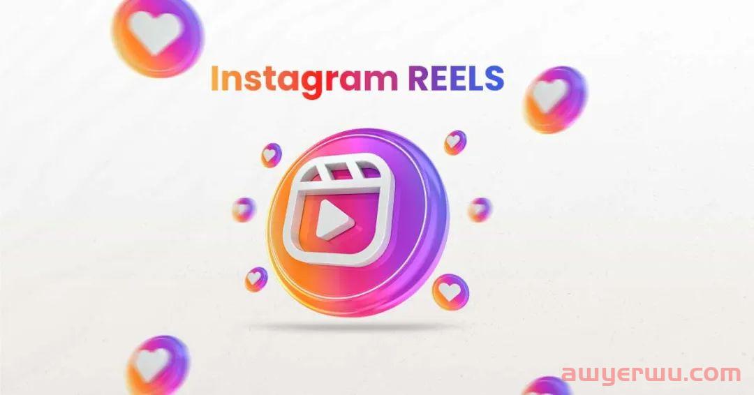 2023年Instagram Reels新功能盘点：玩转趣味视频，提高营销效果 第1张
